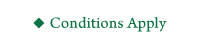 Conditions Apply
