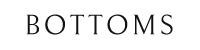 BOTTOMS