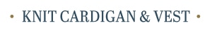 KNIT cardigan & vest