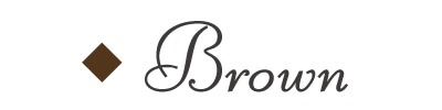 Brown