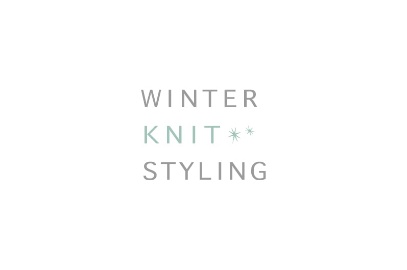 WINTER KNIT STYLING