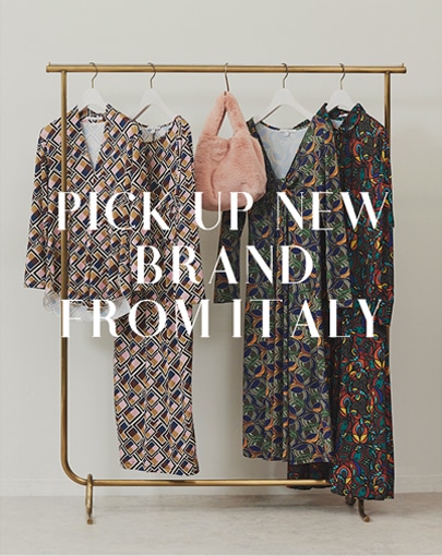 PICK UP NEW BRANDS FROM ITALY